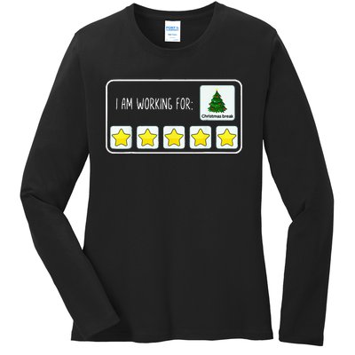 IM Working For Christmas Break 5 Stars Christmas Teacher Ladies Long Sleeve Shirt