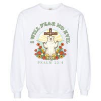 I Will Fear No Evil - Psalm 23 Garment-Dyed Sweatshirt