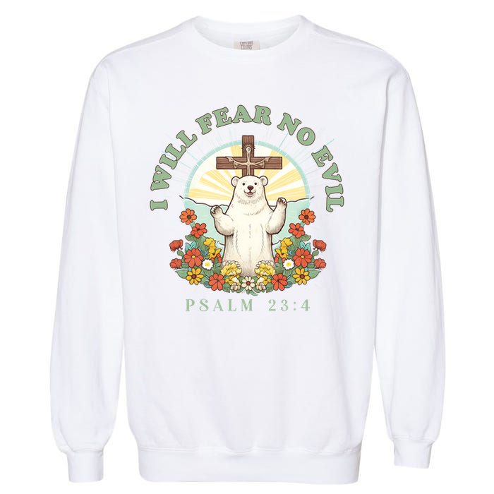 I Will Fear No Evil - Psalm 23 Garment-Dyed Sweatshirt