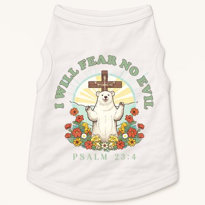 I Will Fear No Evil - Psalm 23 Doggie Tank