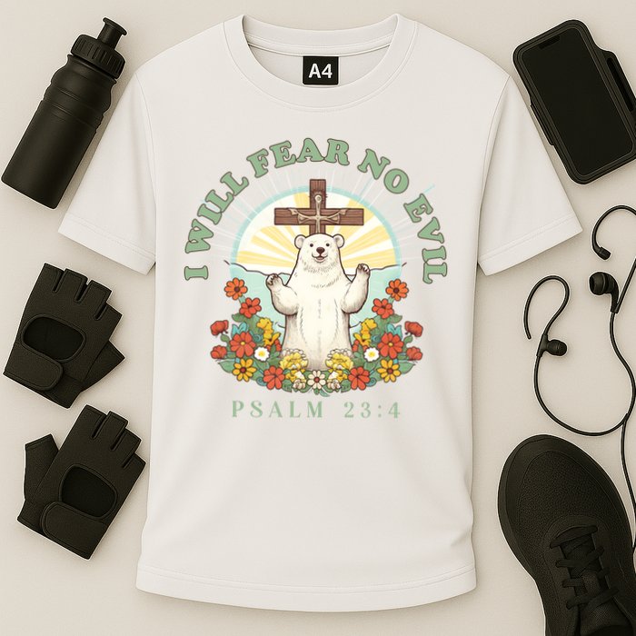 I Will Fear No Evil - Psalm 23 Performance Shirt