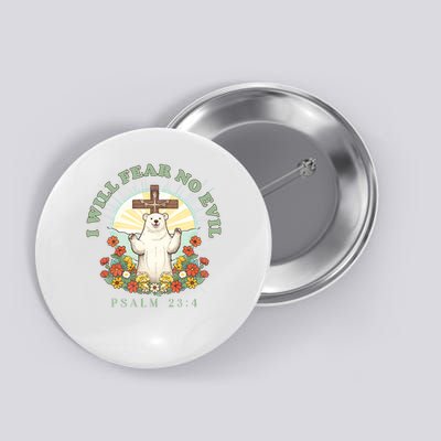 I Will Fear No Evil - Psalm 23 Button