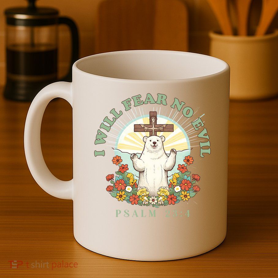 I Will Fear No Evil - Psalm 23 Mug