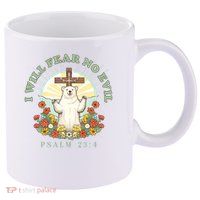 I Will Fear No Evil - Psalm 23 11oz C Handle Ceramic Mug