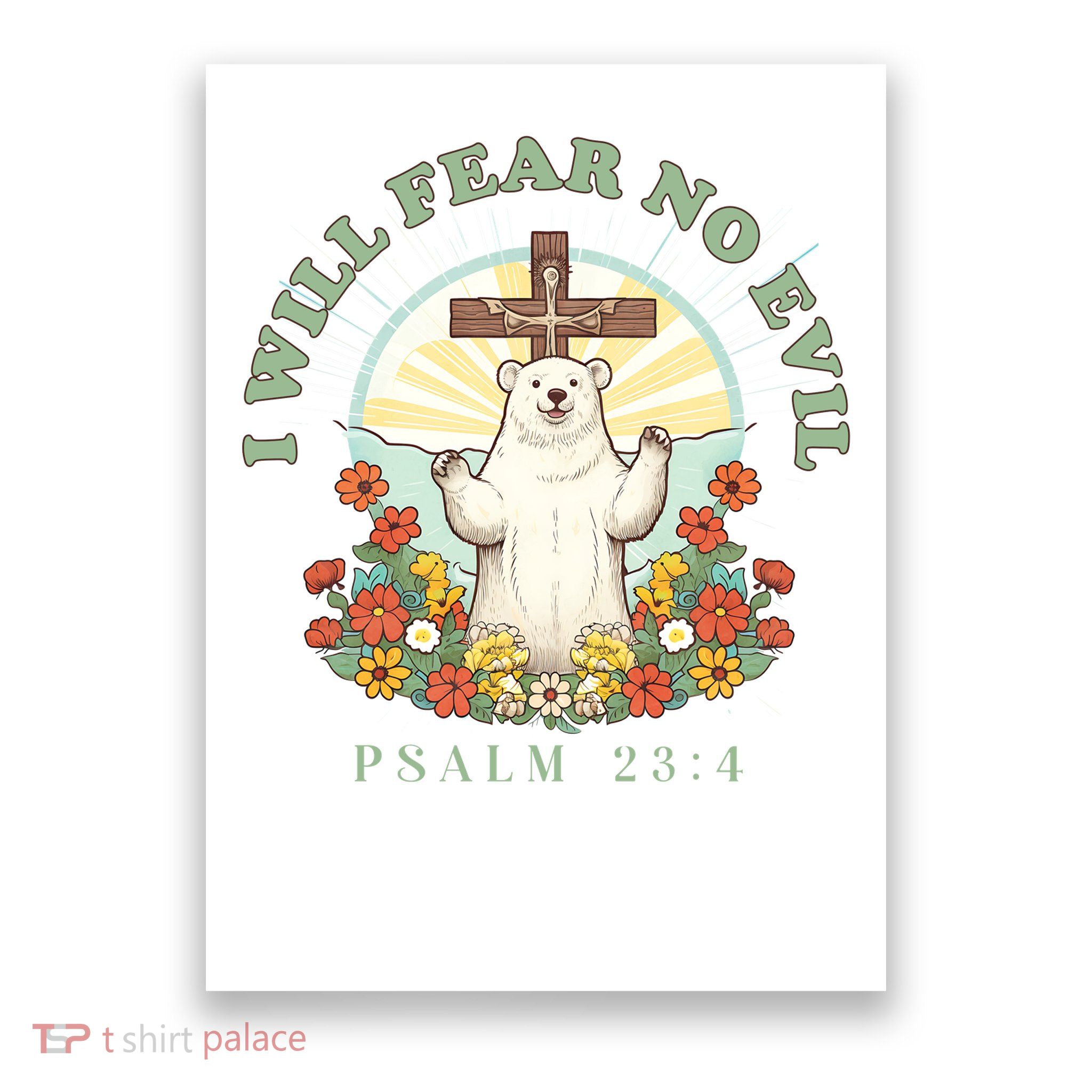 I Will Fear No Evil - Psalm 23 Poster