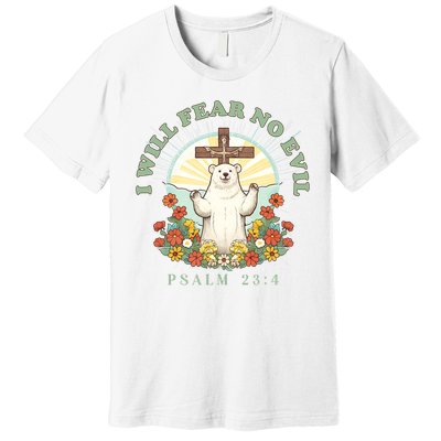 I Will Fear No Evil - Psalm 23 Premium T-Shirt