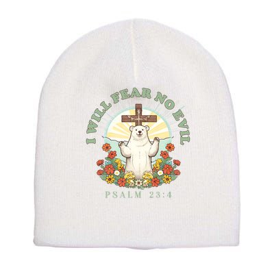 I Will Fear No Evil - Psalm 23 Short Acrylic Beanie