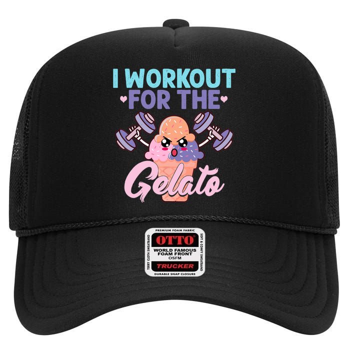 I Workout For The Gelato Funny Workout Fitness High Crown Mesh Back Trucker Hat