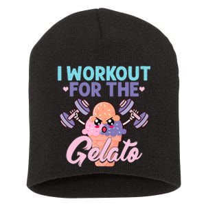 I Workout For The Gelato Funny Workout Fitness Short Acrylic Beanie