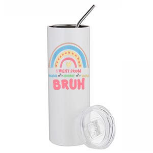 I Went From Mama To Mommy To Mom Bruh Rainbow Stainless Steel Tumbler