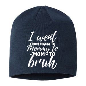 I Went From Mom Bruh Funny Mothers Day Gifts For Mom Sustainable Beanie