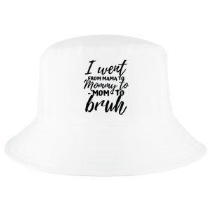 I Went From Mom Bruh Funny Mothers Day Gifts For Mom Cool Comfort Performance Bucket Hat