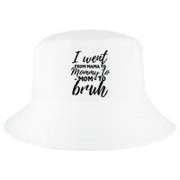 I Went From Mom Bruh Funny Mothers Day Gifts For Mom Cool Comfort Performance Bucket Hat