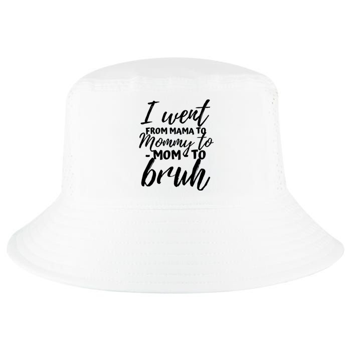 I Went From Mom Bruh Funny Mothers Day Gifts For Mom Cool Comfort Performance Bucket Hat