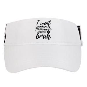 I Went From Mom Bruh Funny Mothers Day Gifts For Mom Adult Drive Performance Visor