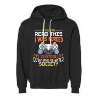 I Was Forced To Put My Controller Down Funny Gaming Garment-Dyed Fleece Hoodie