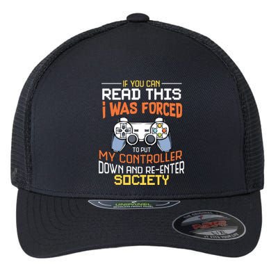 I Was Forced To Put My Controller Down Funny Gaming Flexfit Unipanel Trucker Cap