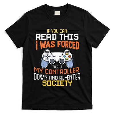 I Was Forced To Put My Controller Down Funny Gaming T-Shirt