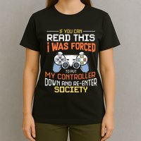 I Was Forced To Put My Controller Down Funny Gaming T-Shirt