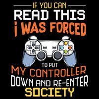 I Was Forced To Put My Controller Down Funny Gaming Button