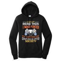 I Was Forced To Put My Controller Down Funny Gaming Women's Pullover Hoodie