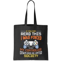 I Was Forced To Put My Controller Down Funny Gaming Bag