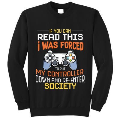 I Was Forced To Put My Controller Down Funny Gaming Tall Sweatshirt