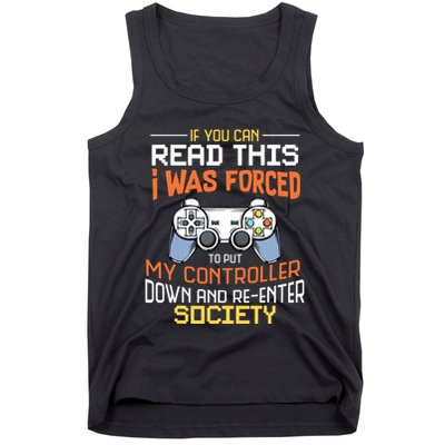 I Was Forced To Put My Controller Down Funny Gaming Tank Top