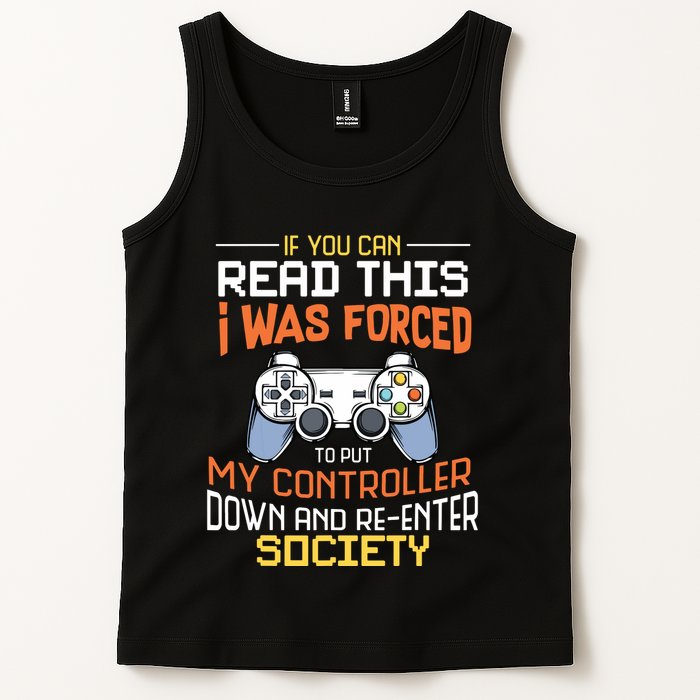 I Was Forced To Put My Controller Down Funny Gaming Tank Top
