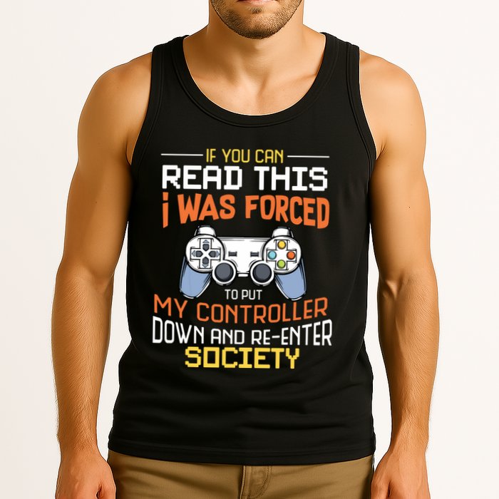 I Was Forced To Put My Controller Down Funny Gaming Tank Top