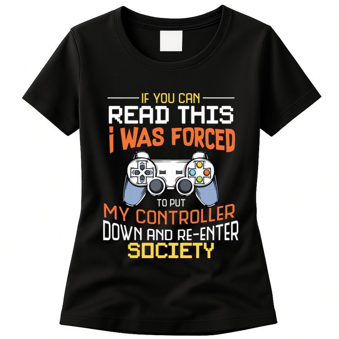 I Was Forced To Put My Controller Down Funny Gaming Womens T-Shirt