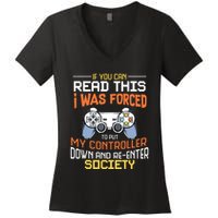 I Was Forced To Put My Controller Down Funny Gaming Women's V-Neck T-Shirt