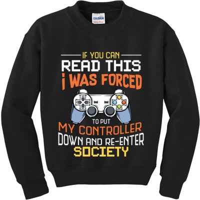 I Was Forced To Put My Controller Down Funny Gaming Kids Sweatshirt
