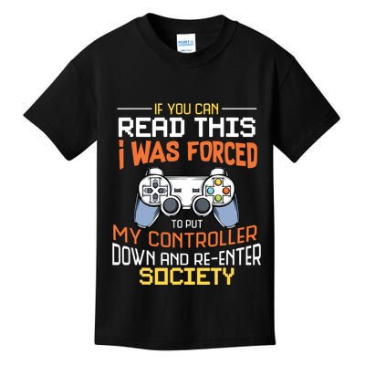 I Was Forced To Put My Controller Down Funny Gaming Kids T-Shirt