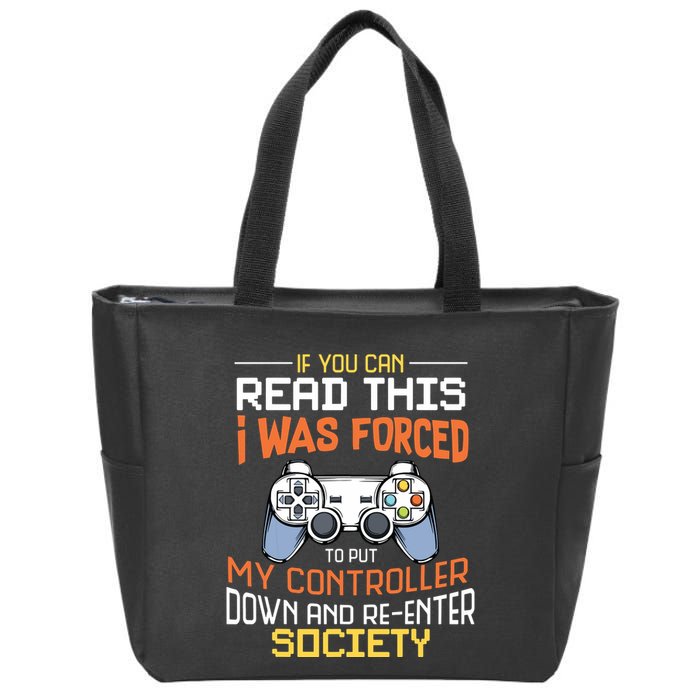 I Was Forced To Put My Controller Down Funny Gaming Zip Tote Bag