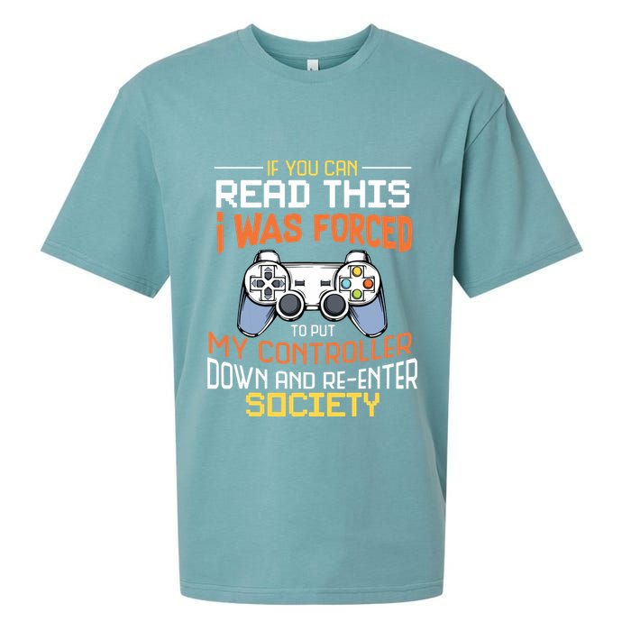 I Was Forced To Put My Controller Down Funny Gaming Sueded Cloud Jersey T-Shirt
