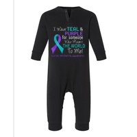 I Wear For Someone Who Meant World To Me Suicide Prevention Infant Fleece One Piece