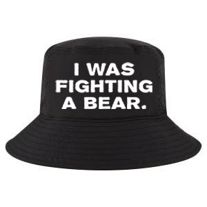 I Was Fighting A Bear Funny Cool Comfort Performance Bucket Hat