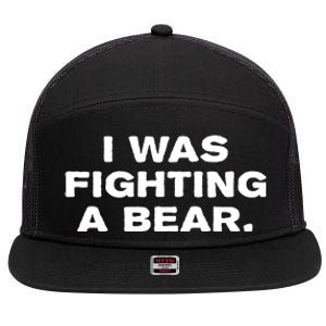 I Was Fighting A Bear Funny 7 Panel Mesh Trucker Snapback Hat