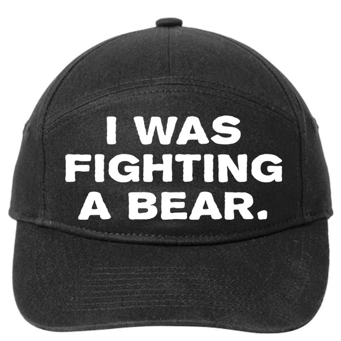 I Was Fighting A Bear Funny 7-Panel Snapback Hat