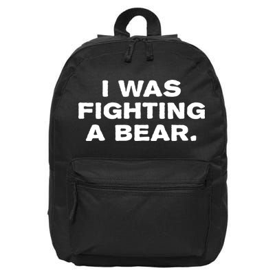 I Was Fighting A Bear Funny 16 in Basic Backpack