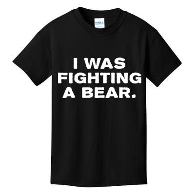 I Was Fighting A Bear Funny Kids T-Shirt