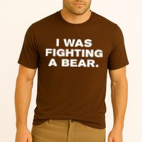 I Was Fighting A Bear Funny Performance Shirt