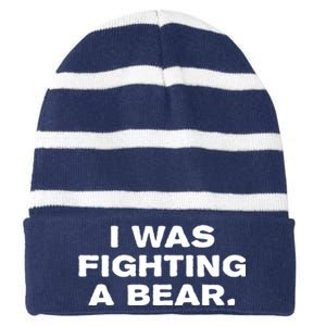 I Was Fighting A Bear Funny Striped Beanie with Solid Band