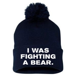 I Was Fighting A Bear Funny Pom Pom 12in Knit Beanie