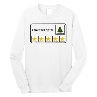 IM Working For Christmas Break 5 Stars Christmas Teacher Long Sleeve Shirt