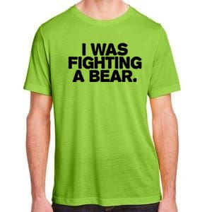 I Was Fighting A Bear Funny Injury Get Well Gift Adult ChromaSoft Performance T-Shirt