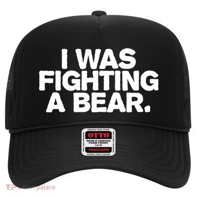 I Was Fighting A Bear Funny Injury Get Well Gift High Crown Mesh Back Trucker Hat