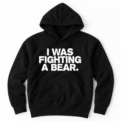 I Was Fighting A Bear Funny Injury Get Well Gift Hoodie