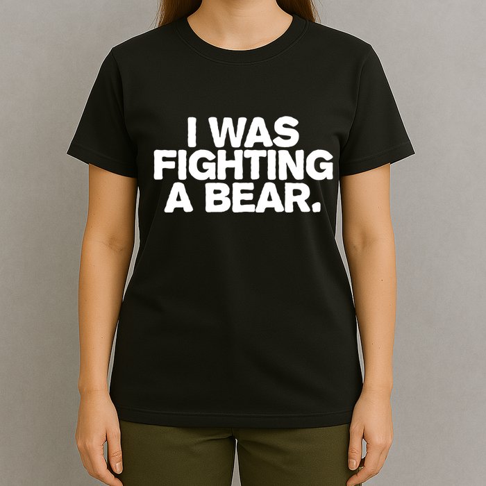 I Was Fighting A Bear Funny Injury Get Well Gift T-Shirt